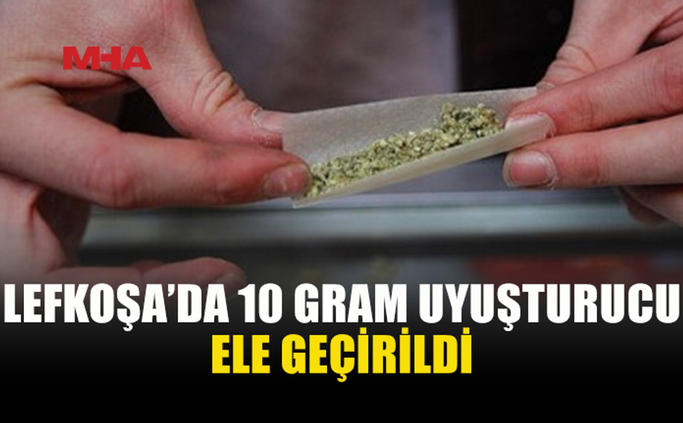 LEFKOŞA’DA 10 GRAM UY*ŞTURUCU İLE YAKALANAN ŞAHIS TUTUKLANDI
