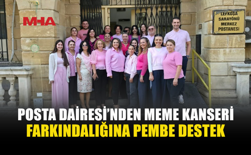 POSTA DAİRESİ, MEME KANSERİ FARKINDALIK AYI’NDA ERKEN TEŞHİSİN ÖNEMİNE DİKKAT ÇEKTİ