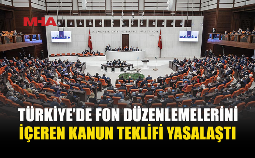 TBMM’DEN YATIRIM FONLARININ TASFİYESİNE İLİŞKİN YASA