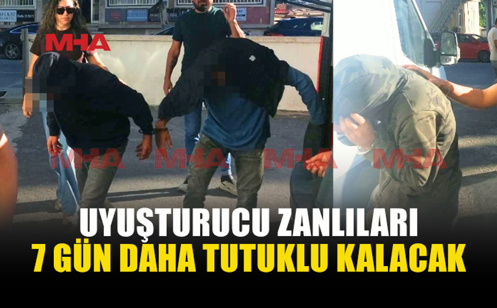 UY*ŞTURUCU İLE YAKALANAN ÜÇ ZANLIYA 7 GÜN TUTUKLULUK