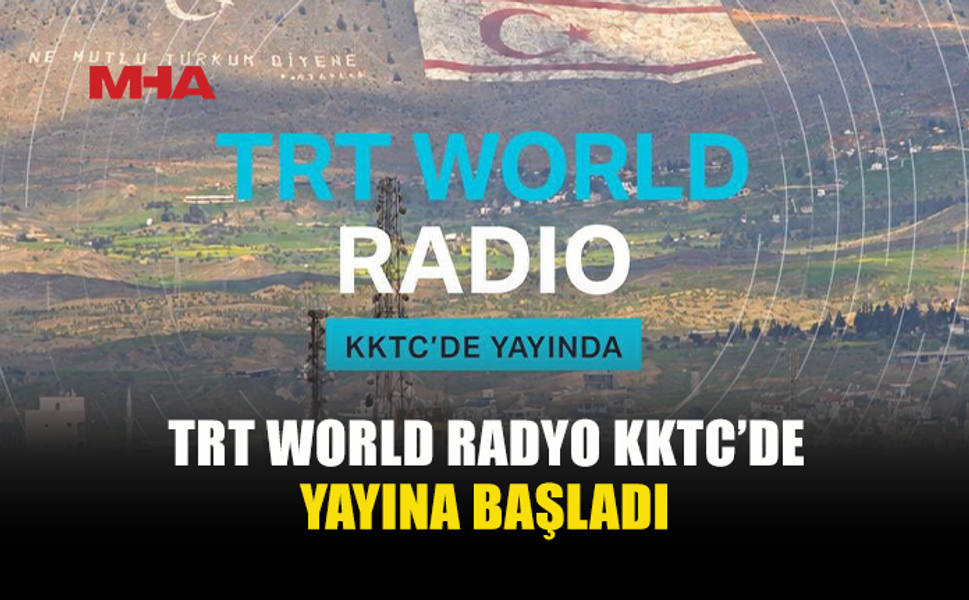 TRT WORLD RADYO KKTC’DE 102.5 FREKANSINDA YAYINDA