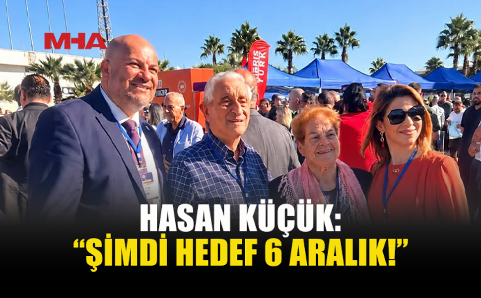 HASAN KÜÇÜK’TEN 6 ARALIK SEÇİMLERİ İÇİN MESAJ