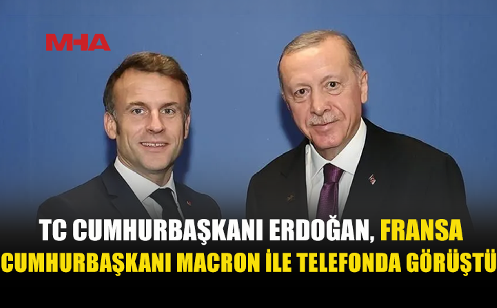 ERDOĞAN’DAN MACRON’A LİDERLER ZİRVESİ DAVETİ