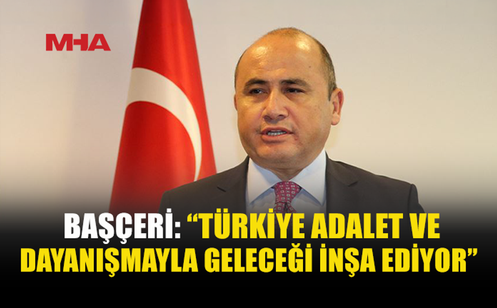 BAŞÇERİ: “CUMHURİYETİMİZİN İKİNCİ YÜZYILI, TÜRK DÜNYASI’NIN YÜZYILI OLACAK”