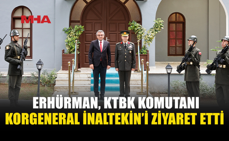 ERHÜRMAN’DAN KIBRIS TÜRK BARIŞ KUVVETLERİ’NE ZİYARET