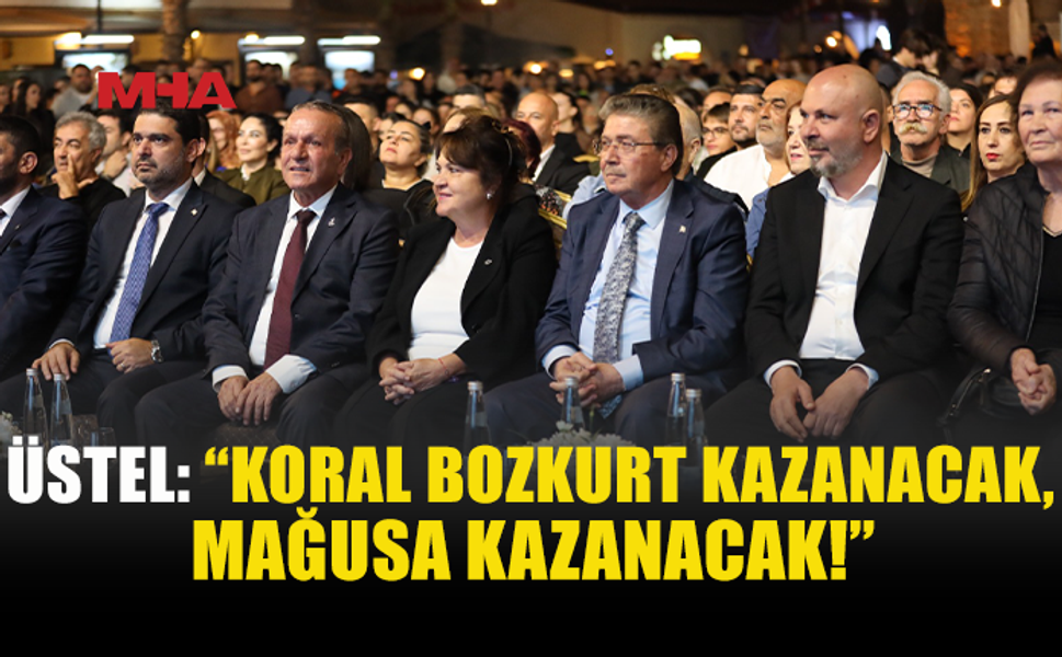 ÜSTEL’DEN KORAL BOZKURT’A TAM DESTEK