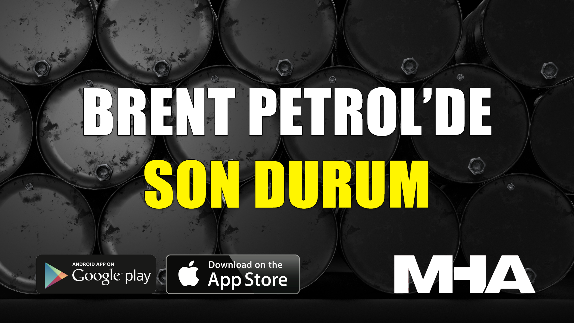 BRENT PETROL FİYATI DÜŞÜŞE GEÇTİ