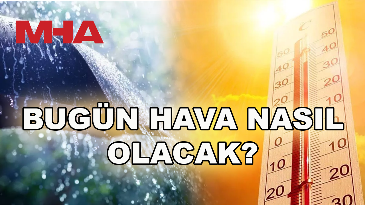 METEOROLOJİ UYARDI: GÖK GÜRÜLTÜLÜ SAĞANAK BEKLENİYOR