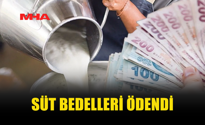 SÜT BEDELLERİ ÖDENDİ (24 EYLÜL 2026)