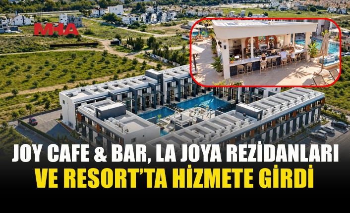 JOY CAFE & BAR, LA JOYA’DA KAPILARINI AÇTI