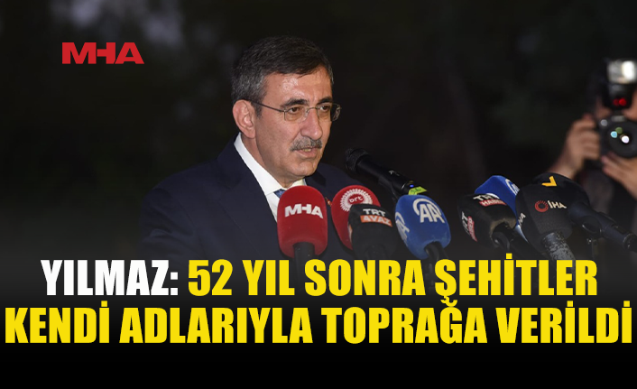 YILMAZ: ŞEHİTLERİN HATIRASI GELECEK NESİLLERE AKTARILACAK