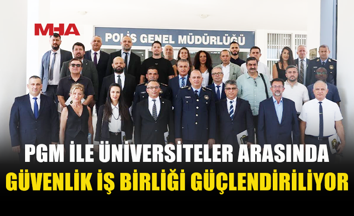 PGM VE ÜNİVERSİTELER ARASINDA İŞ BİRLİĞİ GÜÇLENİYOR