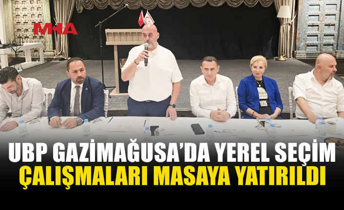 UBP GAZİMAĞUSA İLÇESİ’NDE BİRLİK VE ORTAK ÇALIŞMA VURGUSU