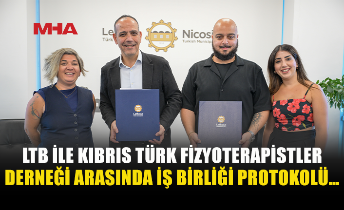 LTB İLE FİZYOTERAPİSTLER DERNEĞİ ARASINDA İŞ BİRLİĞİ PROTOKOLÜ