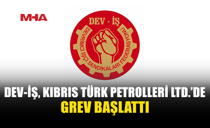 KIBRIS TÜRK PETROLLERİ’NDE GREV BAŞLADI