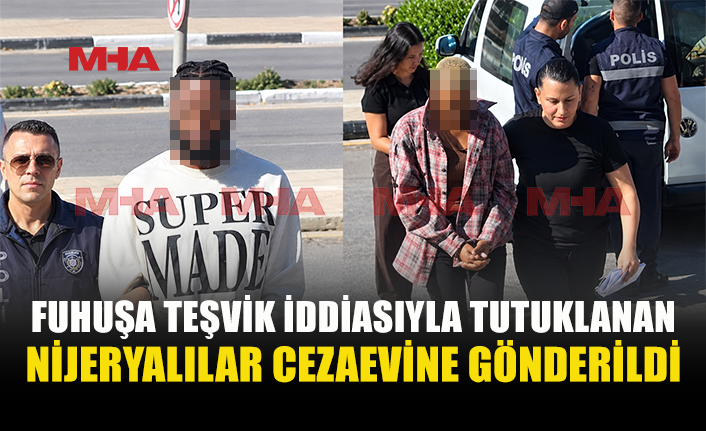 F*HUŞA TEŞVİK SUÇLAMASIYLA CEZAEVİNE GÖNDERİLDİLER