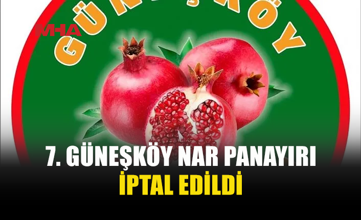 GÜNEŞKÖY’DE NAR PANAYIRI BU YIL YAPILMAYACAK