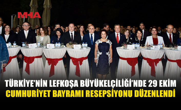 LEFKOŞA BÜYÜKELÇİLİĞİ’NDE CUMHURİYET RESEPSİYONU DÜZENLENDİ
